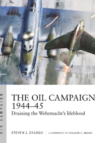 Cover of The Oil Campaign 1944–45