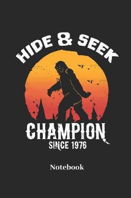 Book cover for Hide & Seek Champion Since 1976 Notebook