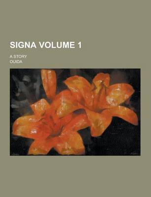 Book cover for Signa; A Story Volume 1