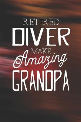 Book cover for Retired Diver Make Amazing Grandpa