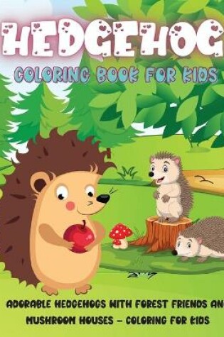 Cover of Hedgehog Coloring Book for Kids