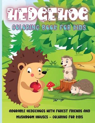 Book cover for Hedgehog Coloring Book for Kids