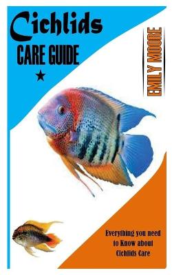 Book cover for Cichlids Care Guide