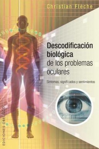 Cover of Descodificacion Biologica de Los Problemas Oculares