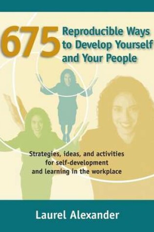 Cover of 675 Reproducible Ways To Develop Yourself And Your People