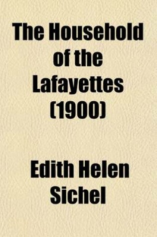 Cover of The Household of the Lafayettes