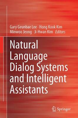 Cover of Natural Language Dialog Systems and Intelligent Assistants