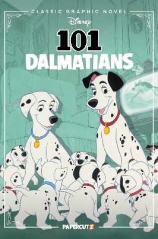 Cover of Disney Classic Graphic Novel: 101 Dalmatians