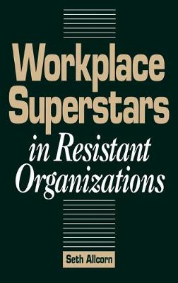 Book cover for Workplace Superstars in Resistant Organizations