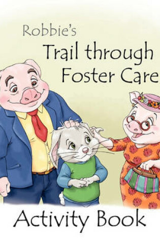 Cover of Robbie's Trail Through Foster Care -- Activity Book