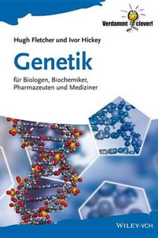 Cover of Genetik: Fur Biologen, Biochemiker, Pharmazeuten Und Mediziner