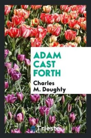 Cover of Adam Cast Forth