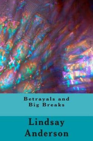 Cover of Betrayals and Big Breaks