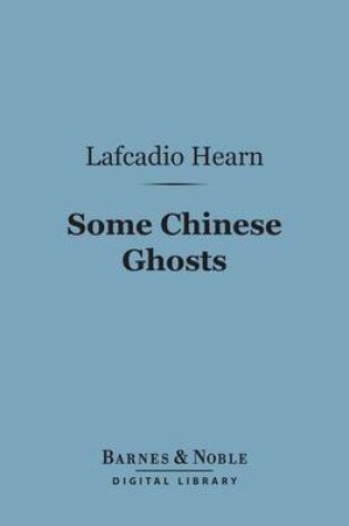 Cover of Some Chinese Ghosts (Barnes & Noble Digital Library)