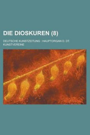 Cover of Die Dioskuren; Deutsche Kunstzeitung