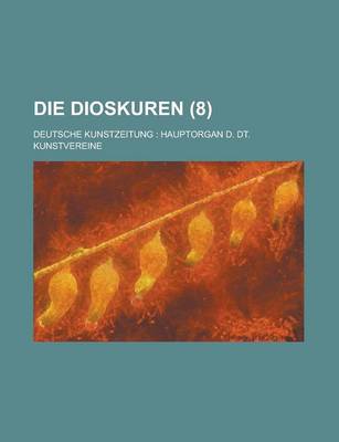 Book cover for Die Dioskuren; Deutsche Kunstzeitung