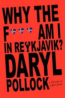 Book cover for Why the F*** Am I in Reykavik?