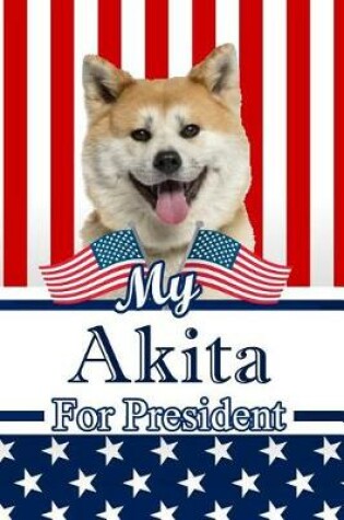 Cover of My Akita for President