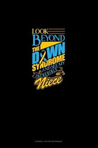 Cover of Look Beyond The Down Syndrome And See My Incredible Niece