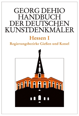 Book cover for Dehio - Handbuch der deutschen Kunstdenkmaler / Hessen I