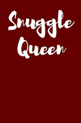 Cover of Snuggle Queen