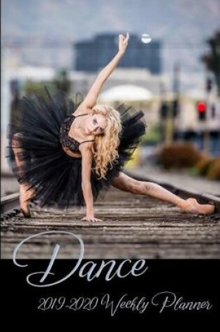 Cover of Dance 2019-2020 Weekly Planner
