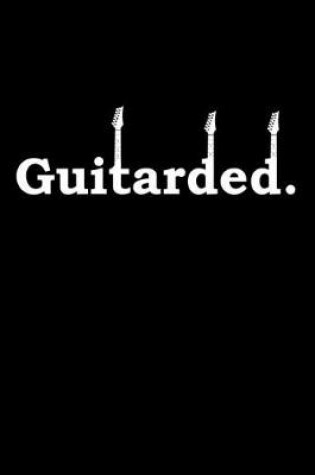 Cover of Guitarded