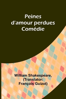 Book cover for Peines d'amour perdues; Com�die