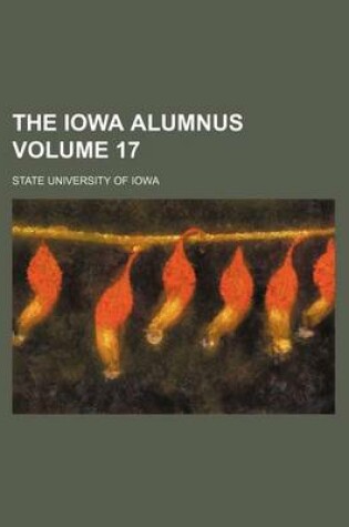 Cover of The Iowa Alumnus Volume 17