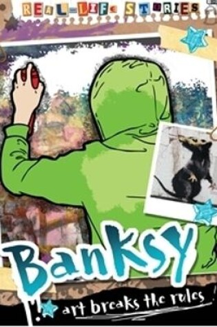 Cover of Real-life Stories: Banksy