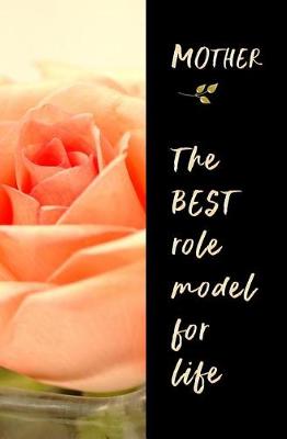 Book cover for Mother - The Best Role Model for Life