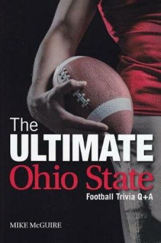 Cover of The Ultimate Ohio State Football Trivia Q&A