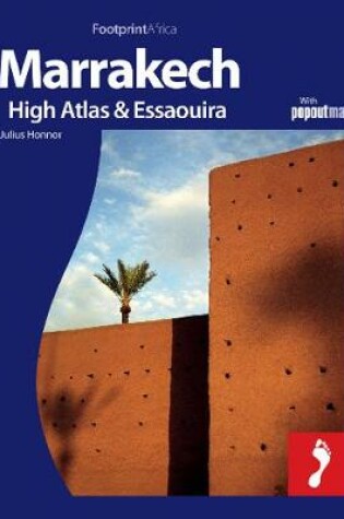 Cover of Marrakech, High Atlas & Essaouira Footprint Full-Colour Guide