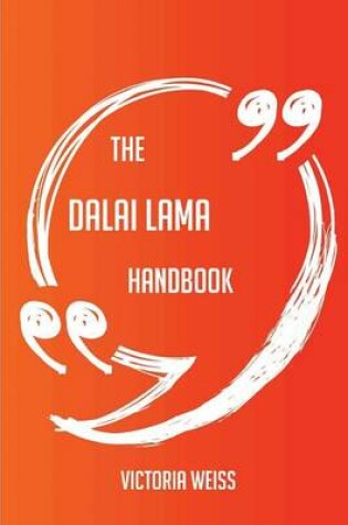 Cover of The Dalai Lama Handbook - Everything You Need to Know about Dalai Lama