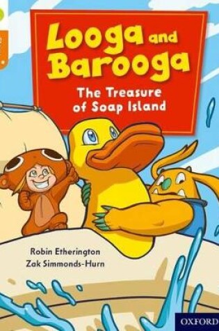 Cover of Oxford Reading Tree Story Sparks: Oxford Level 6: Looga and Barooga: The Treasure of Soap Island