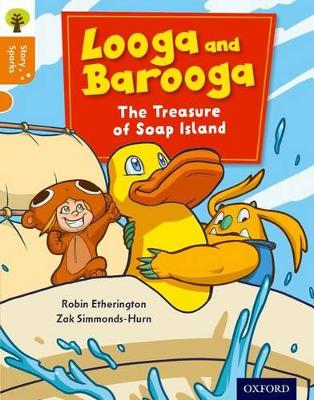 Cover of Oxford Reading Tree Story Sparks: Oxford Level 6: Looga and Barooga: The Treasure of Soap Island