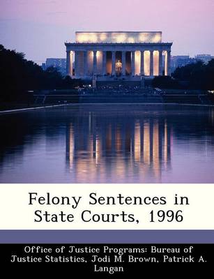 Book cover for Felony Sentences in State Courts, 1996