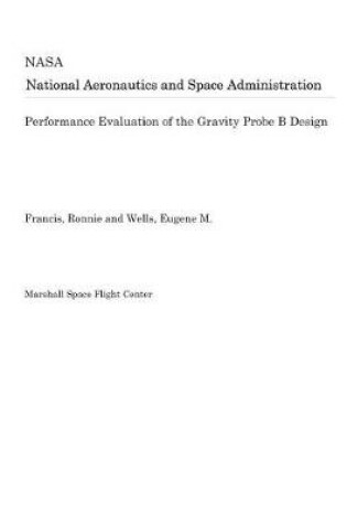 Cover of Performance Evaluation of the Gravity Probe B Design