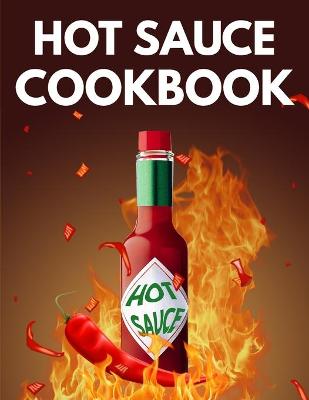 Book cover for Hot Sauce Cookbook