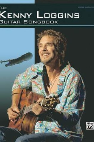 Cover of The Kenny Loggins Guitar Songbook