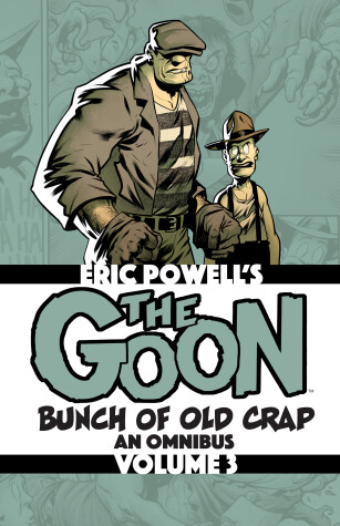 Book cover for The Goon: Bunch of Old Crap Volume 3: An Omnibus