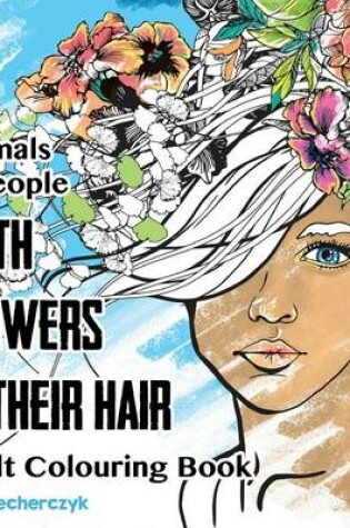 Cover of Animals & People With Flowers in Their Hair