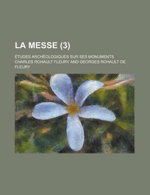 Book cover for La Messe; Etudes Archeologiques Sur Ses Monuments (3 )