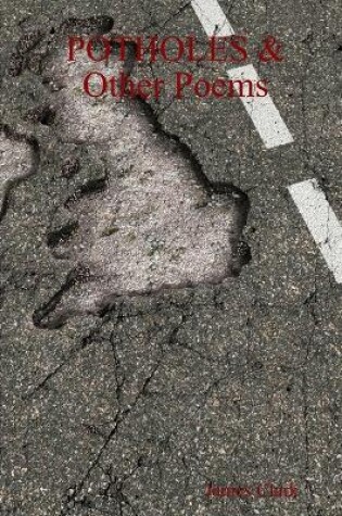 Cover of POTHOLES & Other Poems