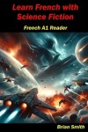 Book cover for Learn French with Science Fiction