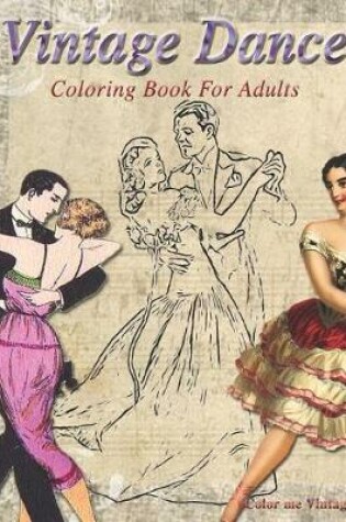 Cover of VINtAGE DANCE COLORING BOOK FOR ADULTS