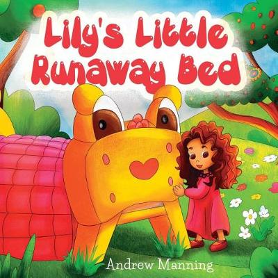 Book cover for Lily's Little Runaway Bed - Funny and Playful Rhyming Book about a Girl and her Friend Little Bed