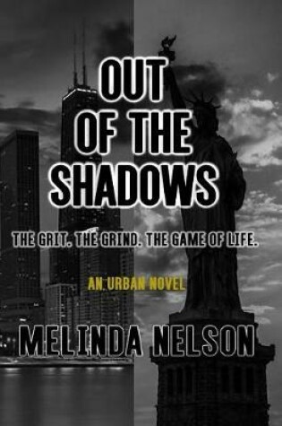 Cover of Out of the Shadows The Grit The Grind The Game of Life