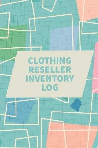 Cover of Clothing Reseller Inventory Log Book