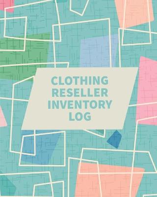 Book cover for Clothing Reseller Inventory Log Book